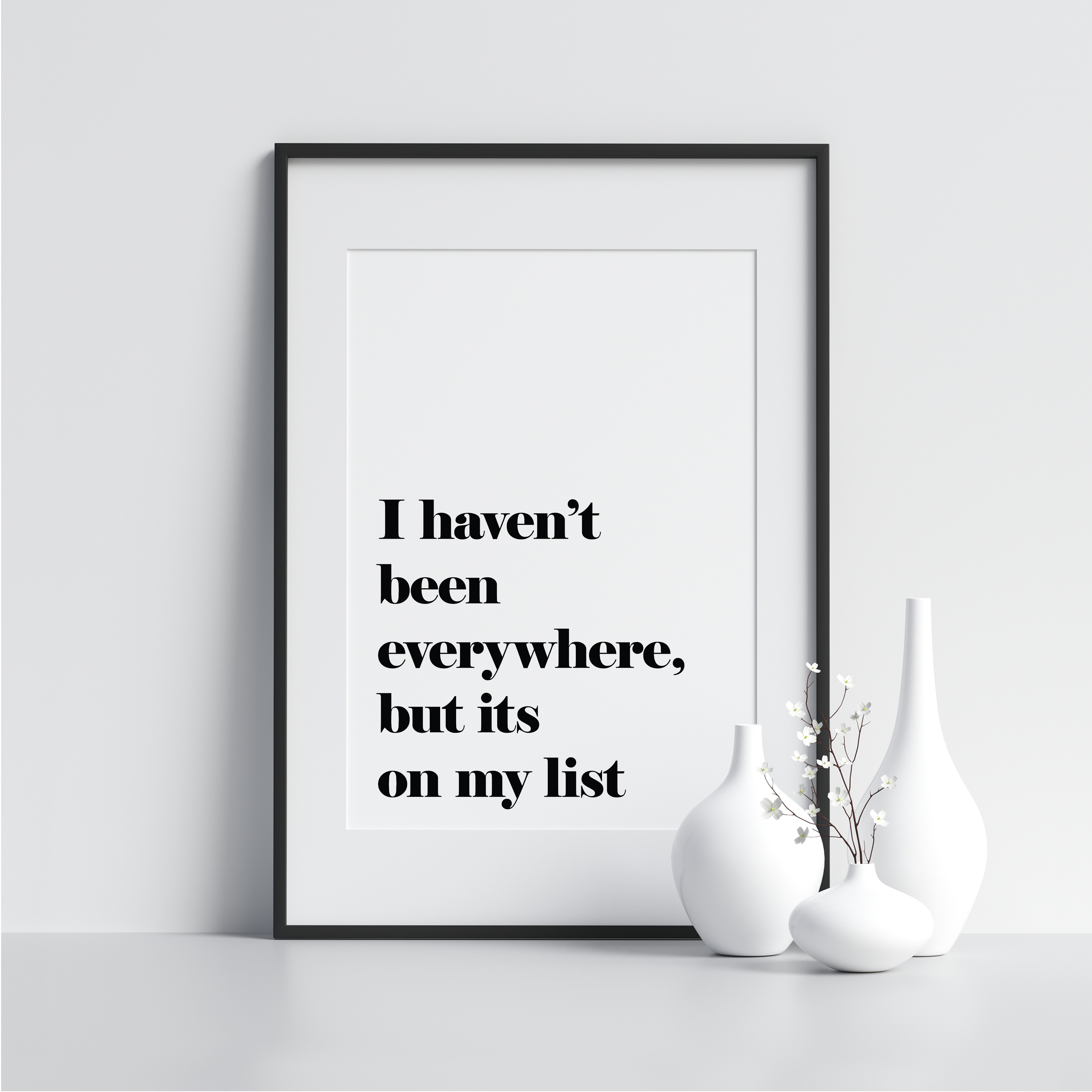 I Haven’t Been Everywhere But Its On My List Wall Art Décor Quote Wall 