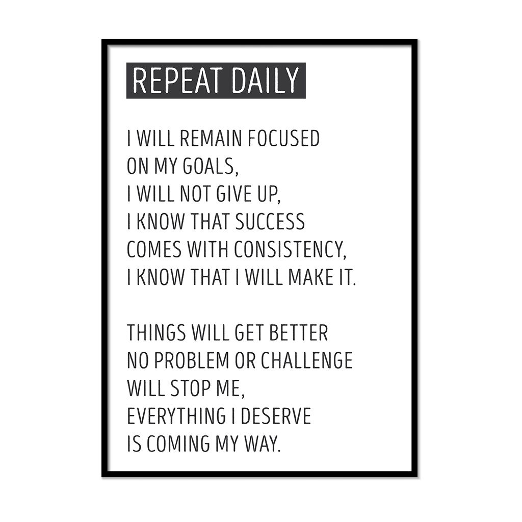 Repeat Daily I Will Remain Focused On My Goals I Will Not Give Up ...